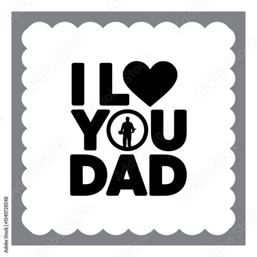 Fun and Cheerful I Love Dad Lettering Art