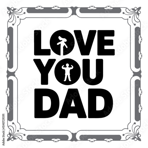 Modern Typography Saying I Love You Dad