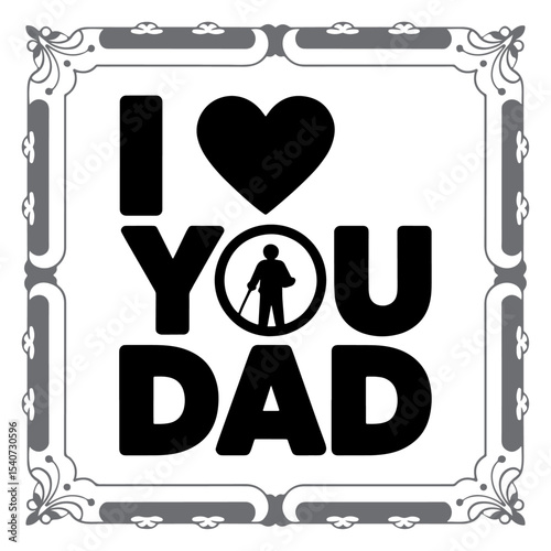 Simple Yet Bold I Love Dad Vector Graphic