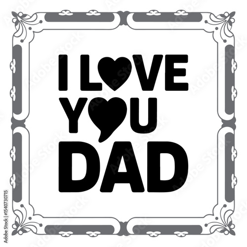 Simple Yet Bold I Love Dad Vector Graphic