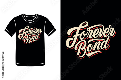 Forever Bond Together Always T Shirt Design