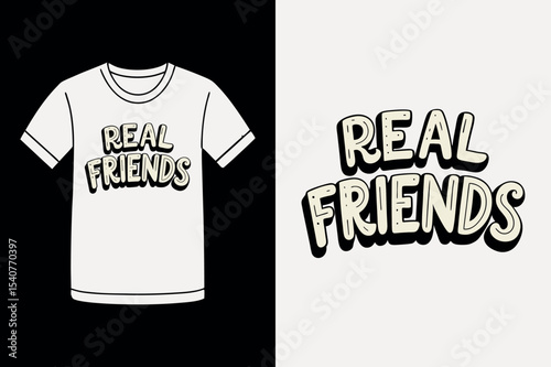 True Meaning of Real Friends T Shirt Design