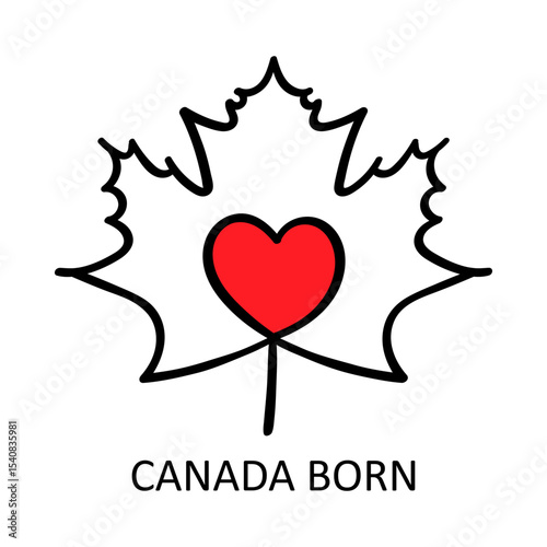 CANADA BORN – Maple Leaf and Heart Representing Canadian Origin