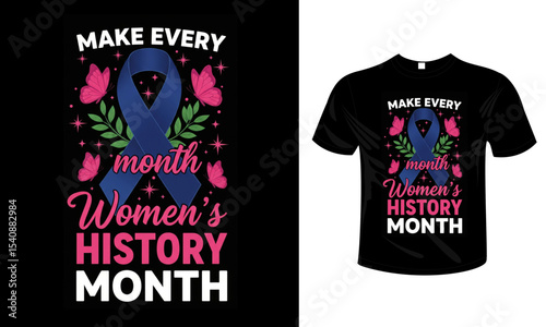 Make Every Month Women’s History Month – Feminist Awareness Ribbon T-shirt Design