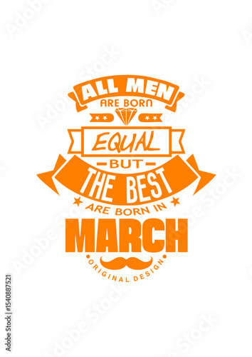 march men equal best born month logo anniversaire