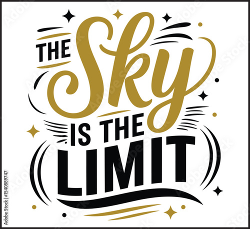 The Sky is the Limit Typography - Motivational Inspirational Quote Lettering Vector Design
