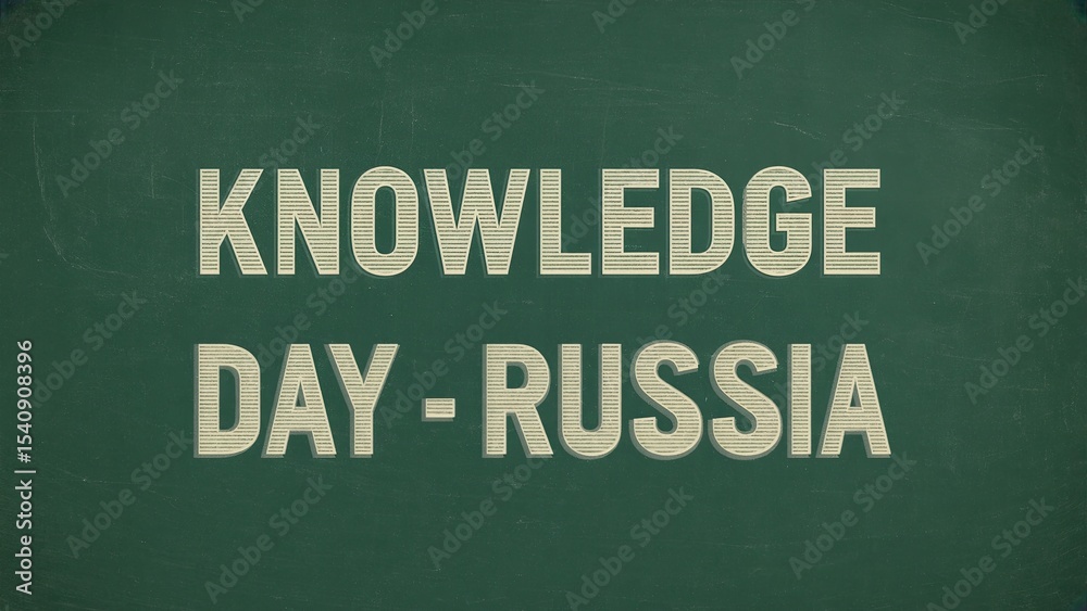 Obraz premium Text on a chalkboard reads 'Knowledge Day - Russia'. The background is dark green, resembling a traditional classroom setting.