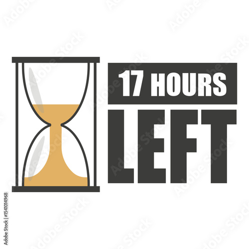 Hourglass icon. Bold 17 hours left. Vector time reminder. Countdown clock label.