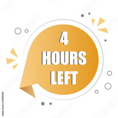 Time badge design. Four hours left. Orange countdown symbol. Vector clock shape.