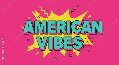 AMERICAN VIBES text in a retro comic pop art style. Colorful graphic illustration with vibrant pink and yellow background. Funky typography for posters, banners, and modern designs.