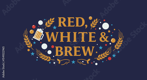 Red White and Brew: A Celebration of Beer, Festivities, and Community Gatherings