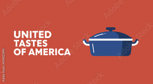 UNITED TASTES OF AMERICA. Blue cooking pot illustration, flat design graphic for culinary concepts and American cuisine.