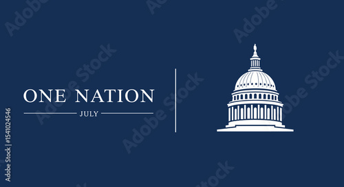 ONE NATION JULY. Illustration of Capitol Building Silhouette on Blue Background. Patriotic Graphic Design for National Unity and Government Concepts.