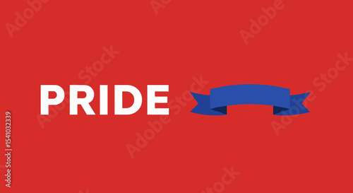 PRIDE text with blue ribbon on red background. Concept of self-esteem, dignity, and honor. Graphic design element.