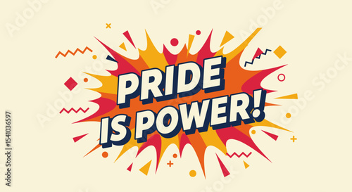 PRIDE IS POWER! Comic book style pop art explosion with a powerful message of LGBTQ+ pride, equality, and empowerment. Retro vintage design for posters, banners, and celebrations.