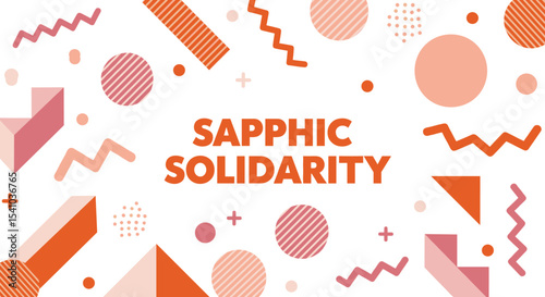 SAPPHIC SOLIDARITY text on a vibrant abstract geometric background. Modern design with orange and pink shapes, circles, zigzags, and patterns. LGBTQIA+ pride and community concept.