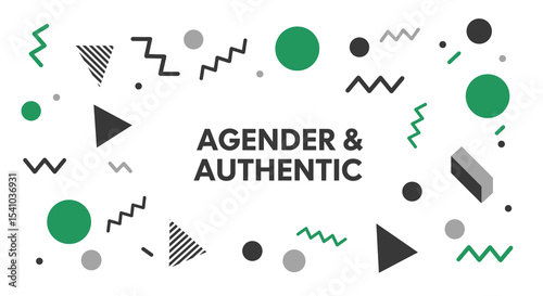 AGENDER & AUTHENTIC. Modern typographic message with abstract geometric shapes background. Concept of gender identity, self-expression, and individuality.