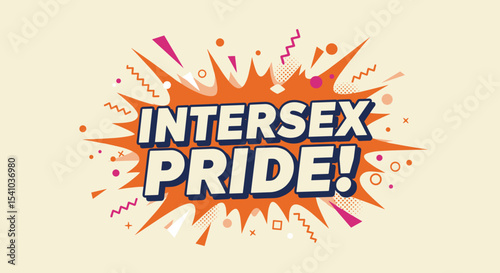 INTERSEX PRIDE! text in a vibrant comic book style explosion. Celebration of intersex identity, community, and rights. LGBTQIA+ awareness and support graphic.