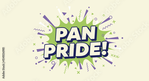 PAN PRIDE! Comic book style graphic with explosion and retro elements. LGBTQIA+ pansexual pride celebration and awareness design for community support and identity.