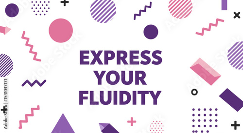 EXPRESS YOUR FLUIDITY. Abstract geometric background with Memphis style shapes. Modern graphic design concept for identity and self-expression.