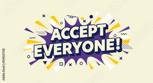 ACCEPT EVERYONE! Comic style pop art illustration with a powerful message of inclusion, diversity, equality, and tolerance. Retro vintage graphic design for social awareness and unity.