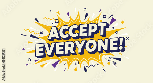 ACCEPT EVERYONE! Comic style typography design promoting inclusion, diversity, and equality. Retro pop art illustration with a positive message of unity and tolerance for all people.