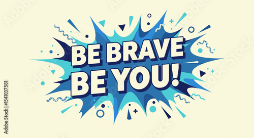 Motivational Typography Art Print for Home or Office Decor: Be Brave Be You Inspirational Quote