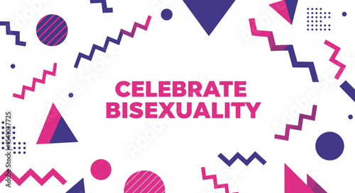 CELEBRATE BISEXUALITY. Abstract geometric background with pink and purple shapes. LGBTQ pride and awareness concept.