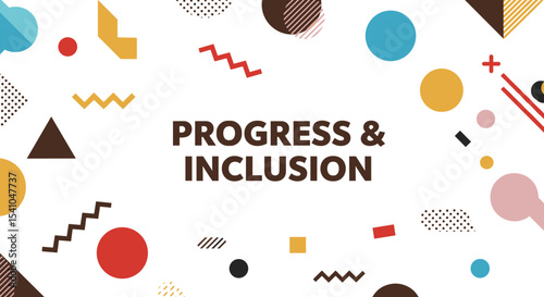 Progress & Inclusion. Abstract geometric background with colorful shapes. Modern design for concepts of development, diversity, and teamwork.