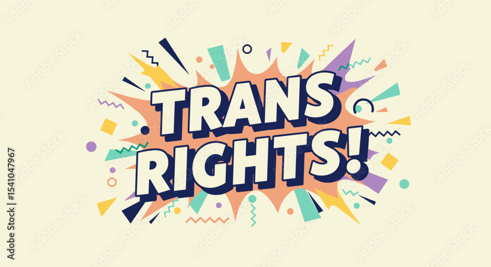 Fototapeta premium TRANS RIGHTS! Comic book style graphic with colorful explosion and confetti. LGBTQ+ pride and activism message.