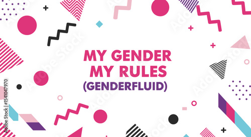 MY GENDER MY RULES (GENDERFLUID). Abstract Memphis style background with colorful shapes. LGBTQ+ pride and self-expression concept.