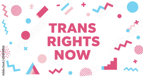 Trans Rights Now: Advocating for Equality and Justice in Society for All Genders and Identities