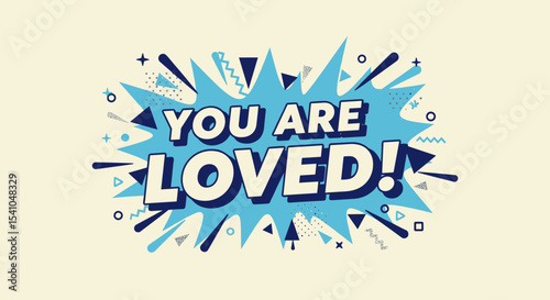 YOU ARE LOVED