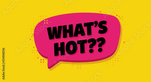 WHAT'S HOT?? text in pink speech bubble on yellow background. Trending, popular, news, promotion, marketing concept. Vector illustration.