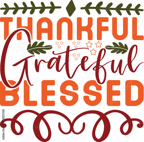 Thankful Grateful Blessed