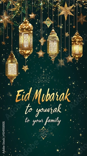 Golden lanterns and shining stars adorn a festive backdrop wishing Eid Mubarak to your family