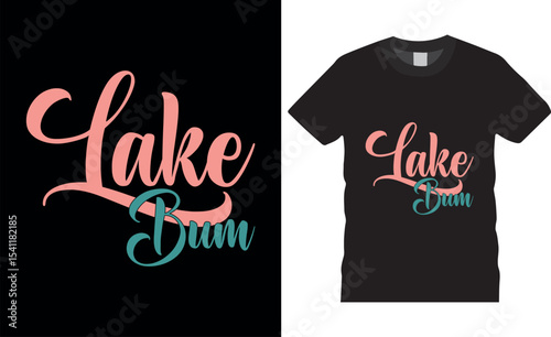 Lake bum Summer Typography vector t shirt design.