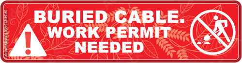 buried cable work permit needed signage