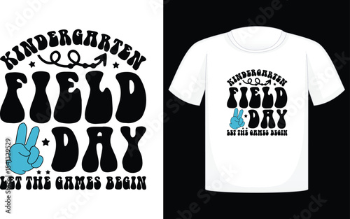 Kindergarten Field Day Let The Games Begin T-shirt, illustration, vector, design, t-shirt, design element, art, horizontal, template, motivation, street, street style, graphic print, graphic t-shirt, 
