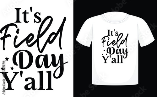It's Field Day Y'all T-shirt, hip hop culture, game, typography, retro, team, quote, field