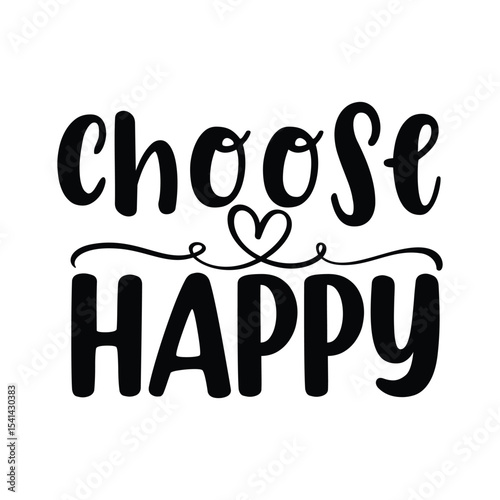Choose Happy Positive Mindset Quote Design