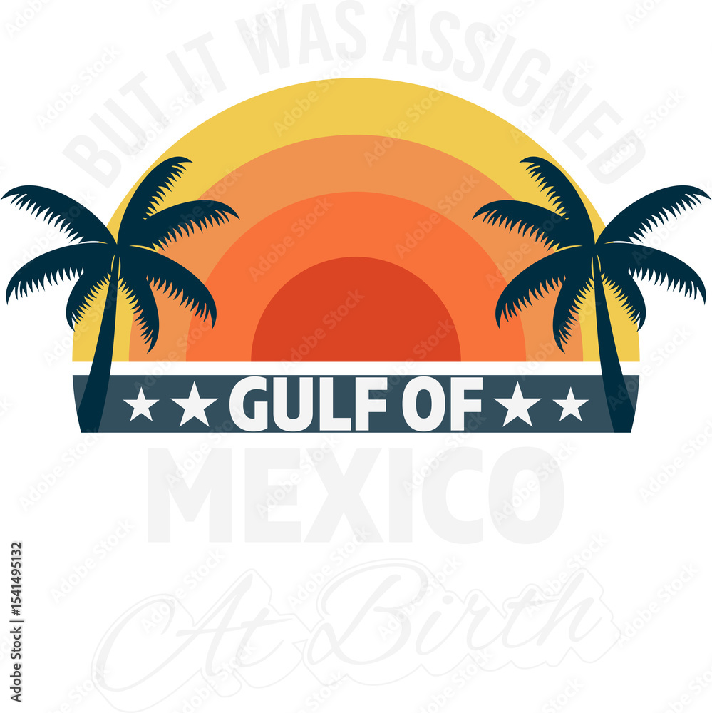 Obraz premium But It Was Assigned Gulf Of Mexico At Birth Retro Beach Svg Design