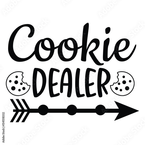 Cookie Dealer Cute Cookie Selling Quote Design