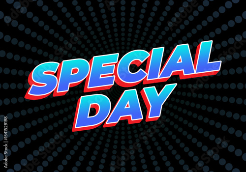 Special day. Bold 3D text style for celebration themes