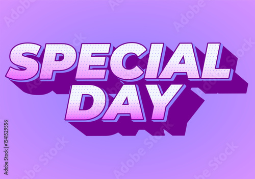 Special day. Bold 3D text style for celebration themes