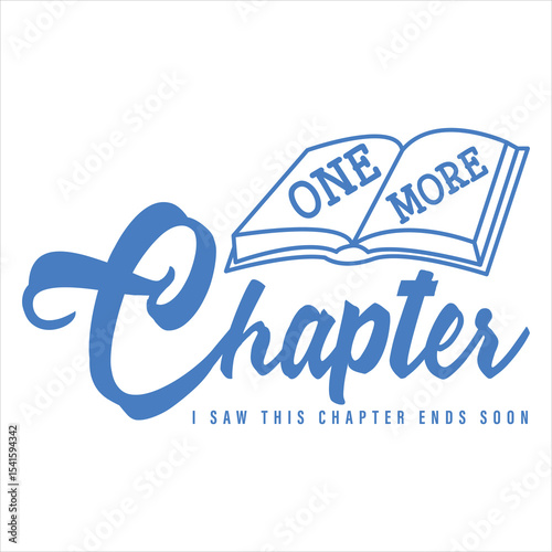 One More Chapter  Funny Library Card Book Quote T-Shirt Design
