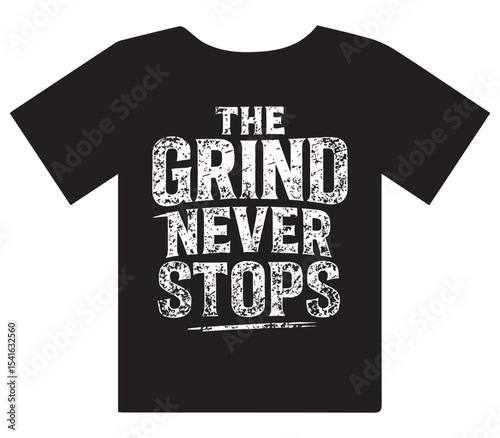  The Grind Never Stops Motivational T-Shirt Design
