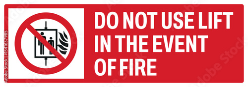 prohibition safety signs v2 uppercase text_do not use lift in the event of fire landscape size 1/2 a4,a3,a2,a1