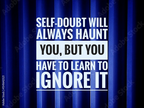 Words or quotes of inspiration and motivation..  
