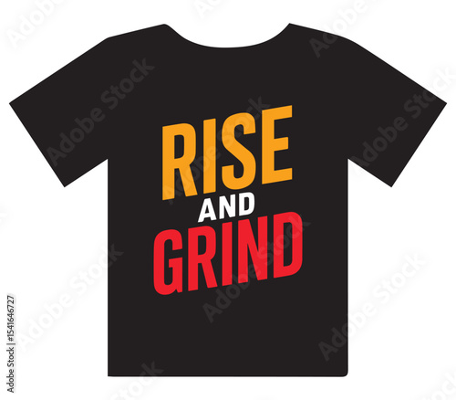  Rise and Grind Motivational T-Shirt Design
